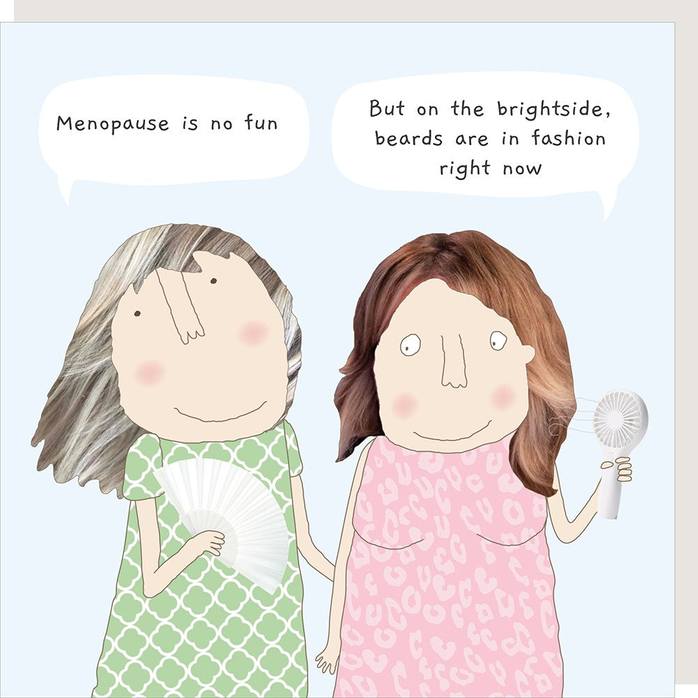 Menopause is no Fun Birthday Card