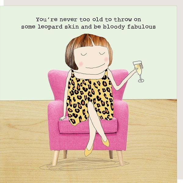 You're never to Old , Birthday Card